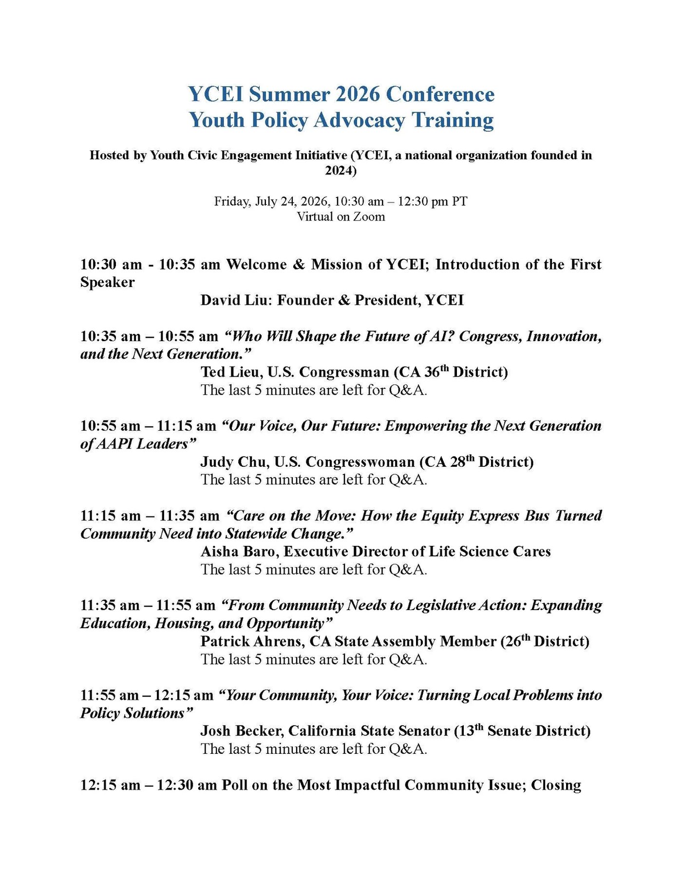 A one page agenda headed YCEI Summer 2026 Conference, Youth Policy Advocacy Training, Friday July 24 2026, 10:30 am to 12:30 pm PT, virtual on Zoom, hosted by Youth Civic Engagement Initiative and described in the subheading as a national organization founded in 2024. It sets out seven timed blocks, from a welcome by David Liu through twenty minute blocks for Ted Lieu, Judy Chu, Aisha Baro, Patrick Ahrens and Josh Becker, the last five minutes of each left for questions, to a closing poll on the most impactful community issue.